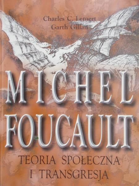 Foucault Michel - Teoria społeczna i transgresja