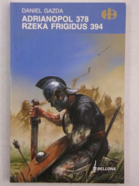 Gazda Daniel - Adrianopol 378. Rzeka Frigidus 394