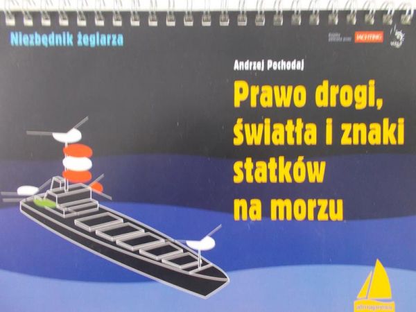 Pochodaj Andrzej - Prawo drogi światła i znaki statków na morzu