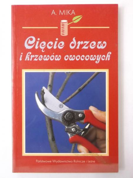 Mika Augustyn - Cięcie drzew i krzewów owocowych