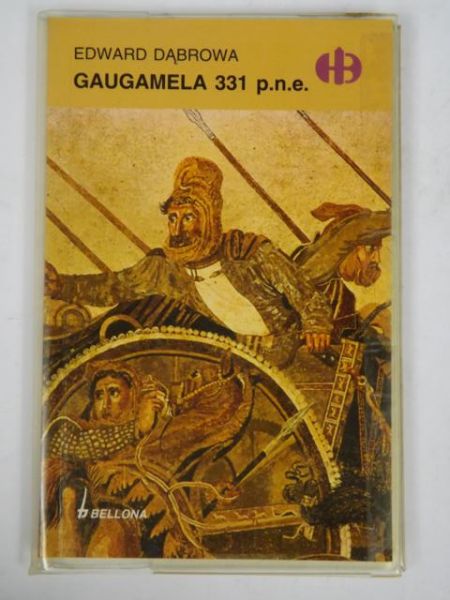Dąbrowa Edward - Gaugamela 331 p.n.e, Historyczne Bitwy