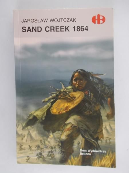 Wojtczak Jarosław - Sand Creek 1864