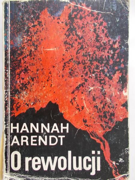 Arendt Hannah - O rewolucji