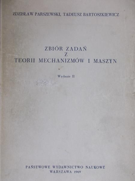 Parszewski Zdzisław - Zbiór zadań z teorii mechanizmów i maszyn