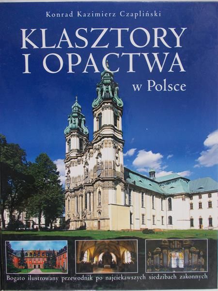 Czapliński Konrad Kazimierz - Klasztory i opactwa w Polsce