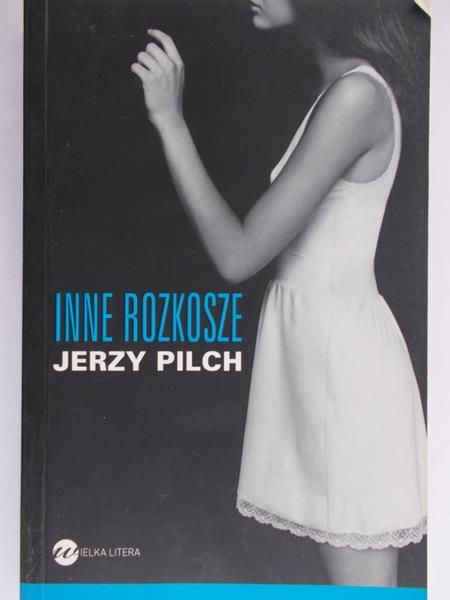 Pilch Jerzy - Inne rozkosze