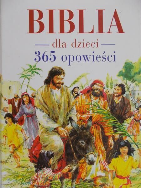 Batchelor Mary - Bliblia dla dzieci 365 opowieści