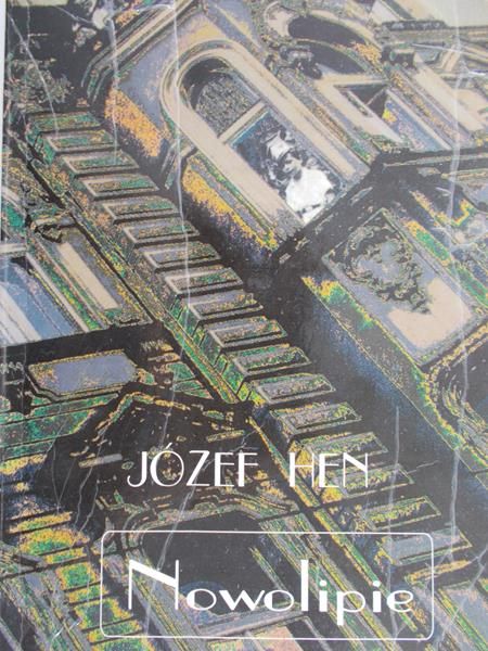 Hen Józef - Nowolipie