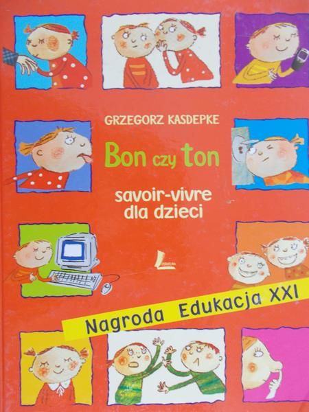 Kasdepke Grzegorz - Bon czy ton. Savoir - vivre dla dzieci
