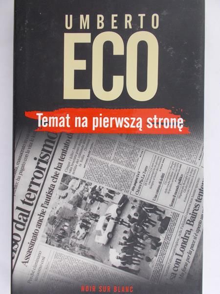 Eco Umberto - Temat na pierwszą stronę