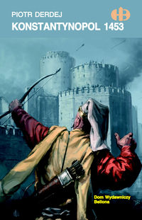 Witasek Marian - Konstantynopol 1453