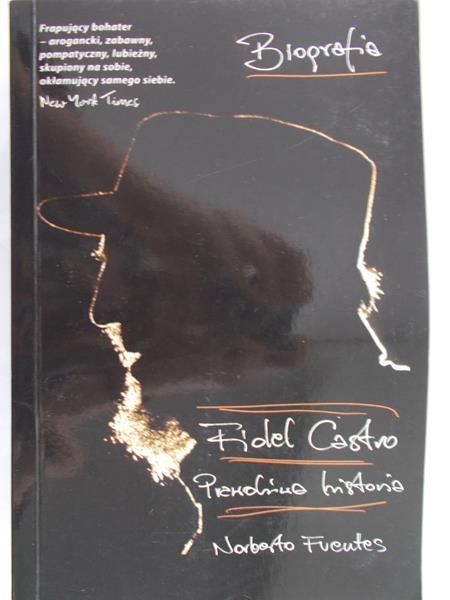 Fuentes Norberto - Fidel Castro. Prawdziwa historia