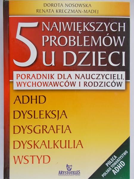 Nosowska Dorota - 5 największych problemów u dzieci