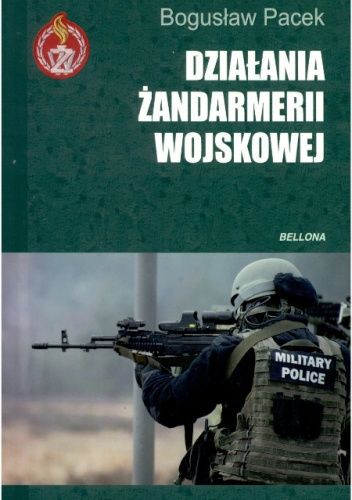 Pacek Bogusław  - Działania żandarmerii wojskowej