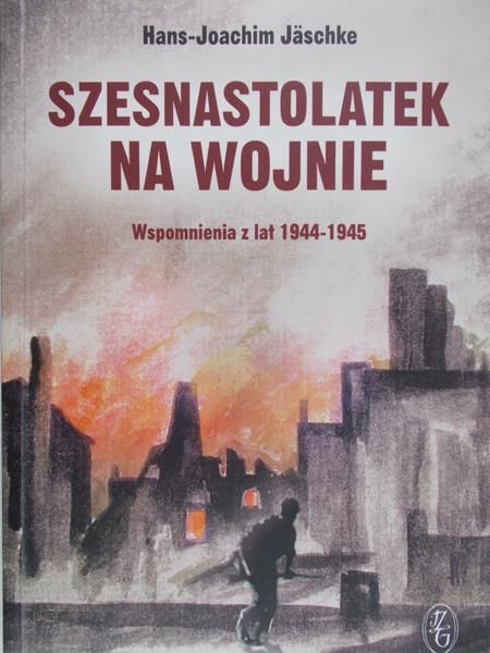 Jaschke Hans-Joachim - Szesnastolatek na wojnie