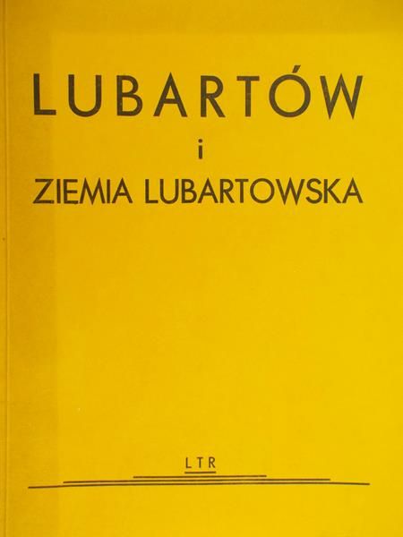 Śladkowski Wiesław (red.) - Lubartów i ziemia Lubartowska