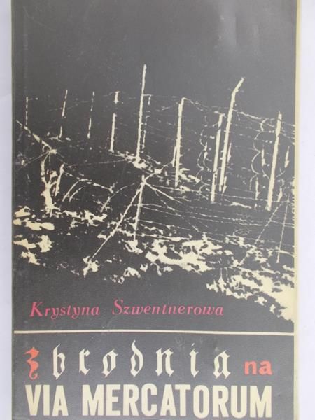 Szwentnerowa Krystyna - Zbrodnia na Via Mercatorum