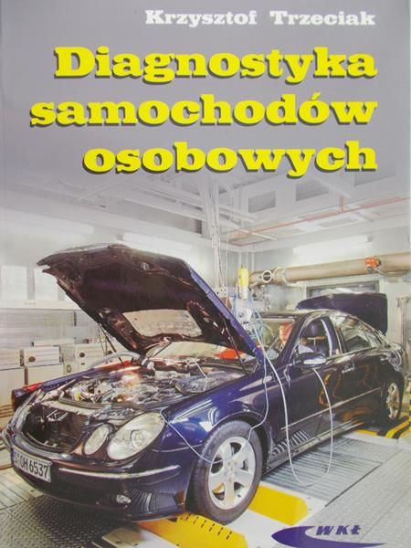 Trzeciak Krzysztof - Diagnostyka samochodów osobowych