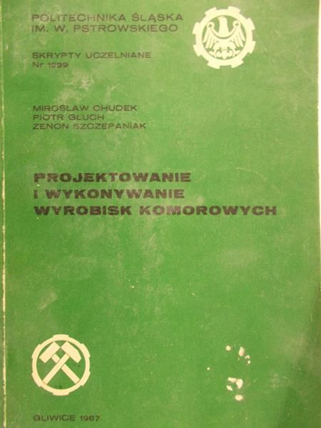 Chudek Mirosław - Obudowa wyrobisk komorowych