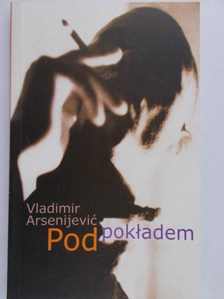 Arsenijevic Vladimir  - Pod pokładem