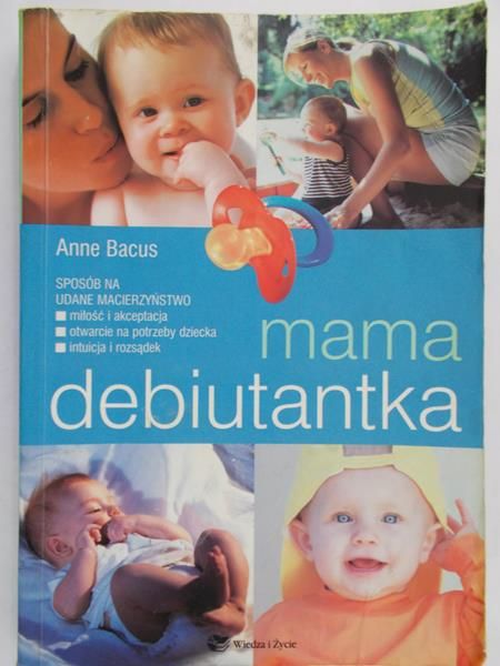 Bacus Anne - Mama debiutantka