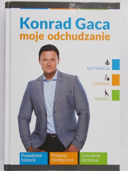 Gaca Konrad  - Moje odchudzanie