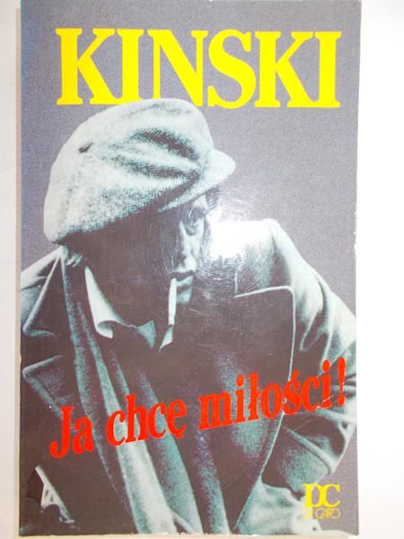 Kinski Klaus - Ja chcę miłości!
