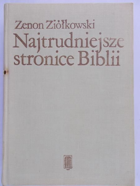 Ziółkowski Zenon - Najtrudniejsze stronice Biblii
