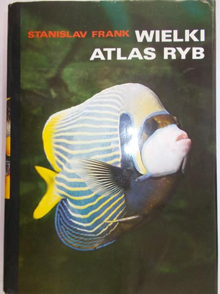 Frank Stanislav  - Wielki atlas ryb