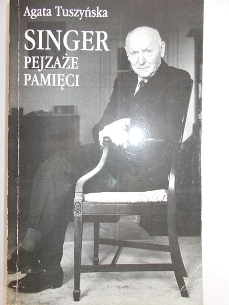 Tuszyńska Agata - Singer. Pejzaże pamięci