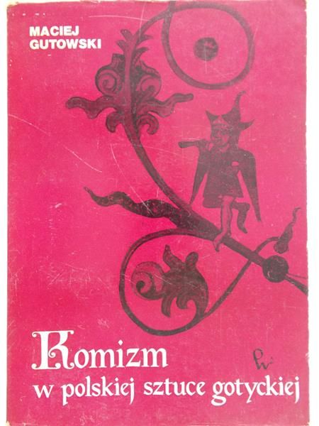 Gutowski Maciej - Komizm w polskiej sztuce gotyckiej