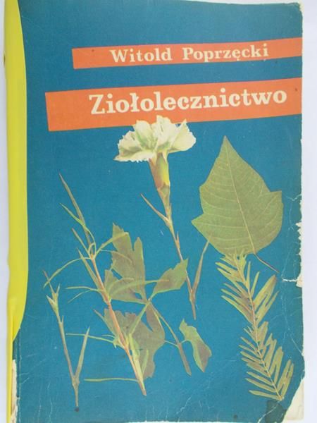 Poprzęcki Witold - Ziołolecznictwo
