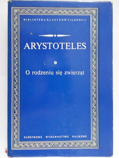 Arystoteles - O rodzeniu się zwierząt