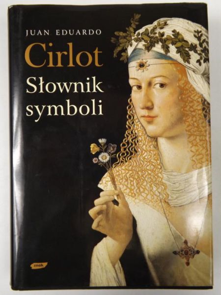 Cirlot Eduardo Juan- Słownik symboli