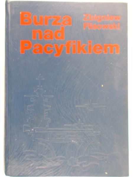 Flisowski Zbigniew - Burza nad Pacyfikiem, Tom II