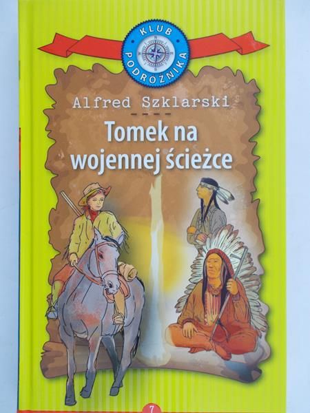 Szklarski Alfred - Tomek na wojennej ścieżce