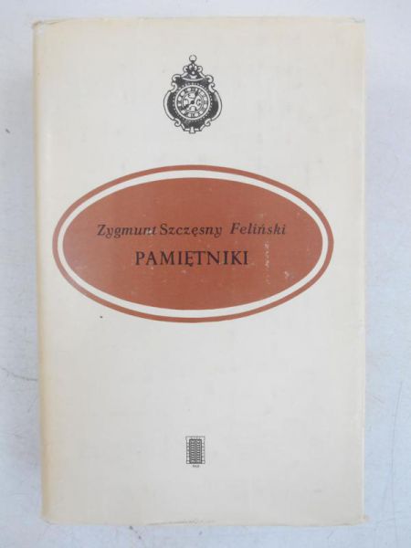 Szczęsny Feliński Zygmunt - Pamiętniki