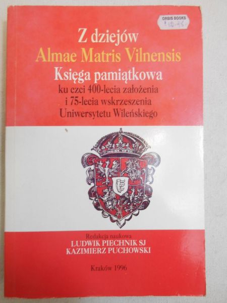 Piechnik Ludwik - Z dziejów Almae Matris Vilnensis