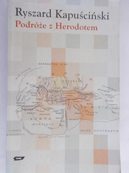 Kapuściński Ryszard - Podróże z Herodotem