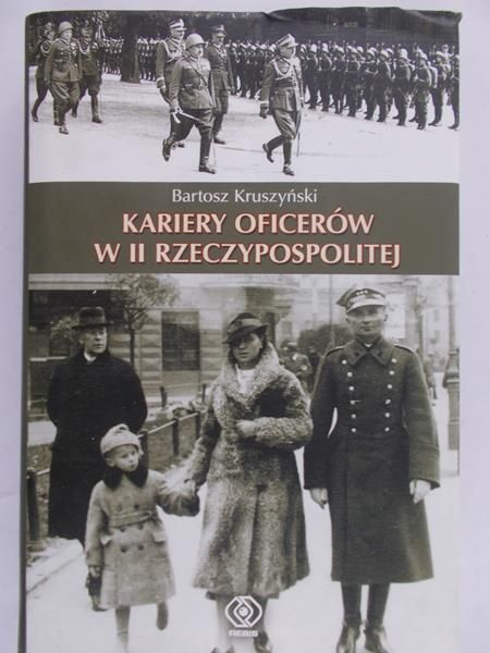 Kruszyński Bartosz - Kariery oficerów w II Rzeczypospolitej