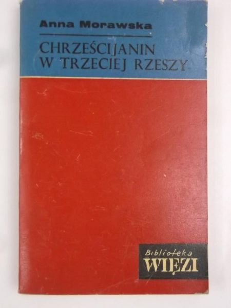 Morawska Anna - Chrześcijanin w Trzeciej Rzeszy