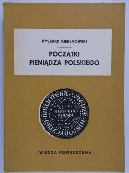 Kiersnowski Ryszard - Początki pieniądza polskiego