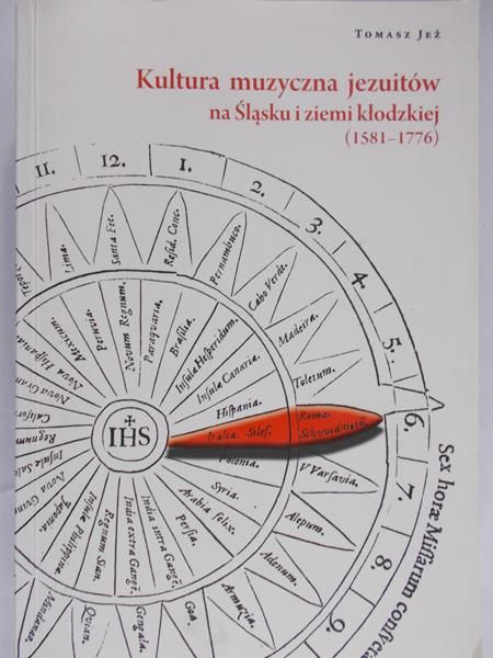 Jeż Tomasz - Kultura muzyczna jezuitów na Śląsku i ziemi kłodzkiej