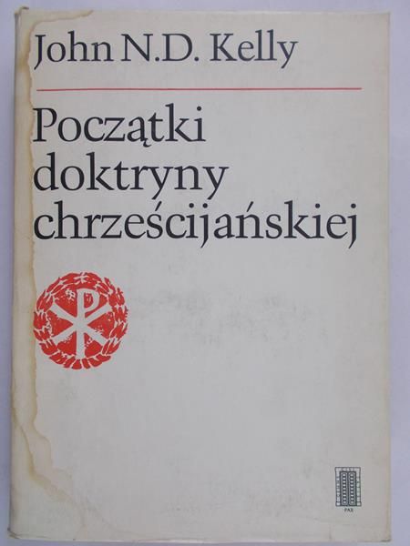Kelly John N. D. - Początki doktryny chrześcijańskiej