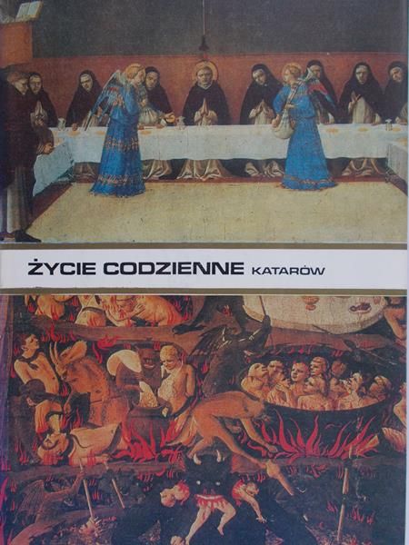 Nelli Rene - Życie codzienne katarów w Langwedocji  w XIII wieku