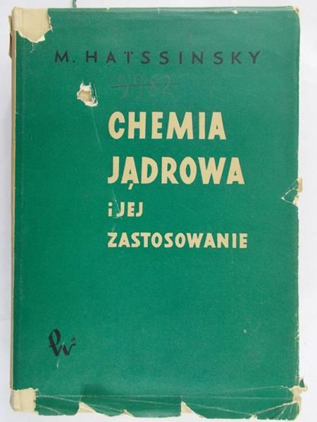 Hatissinsky M. - Chemia jądrowa i jej zastosowania
