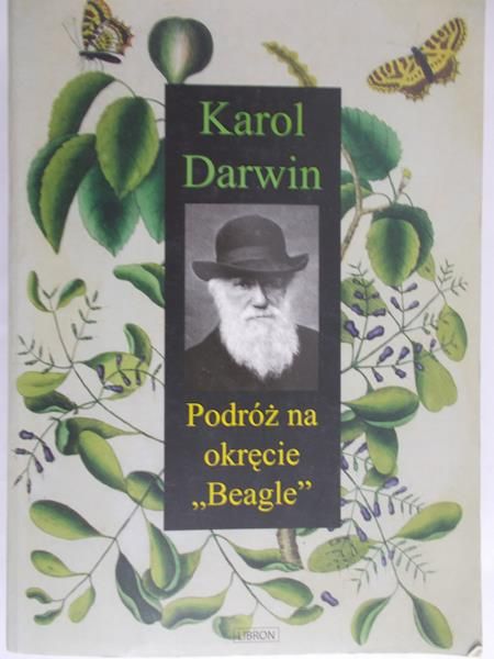 Darwin Karol - Podróż na okręcie Beagle