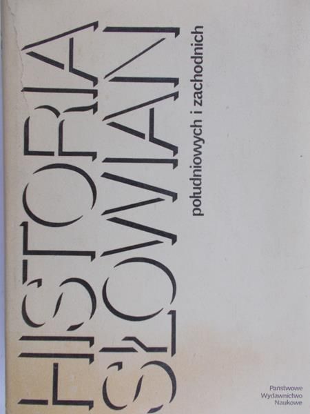 Skowronek Jerzy - Historia Słowian południowych i zachodnich