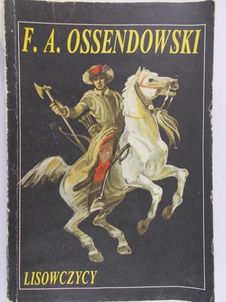 Ossendowski F. A. - Lisowczycy