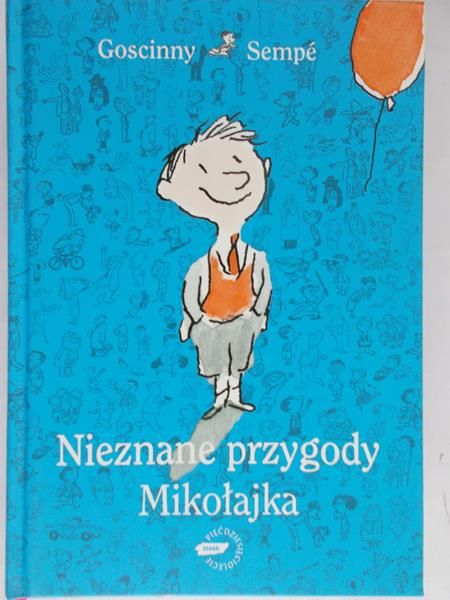 Goscinny, Sempe - Nieznane przygody Mikołajka